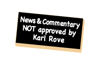 News and Commentary NOT Approved by Karl Rove, bcause vicious extremists can NOT be appeased.