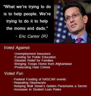 Graphic contrasting Eric Cantor's rhetoric (helping people) with his votes (public funding of NASCAR, against Obamacare, etc.)