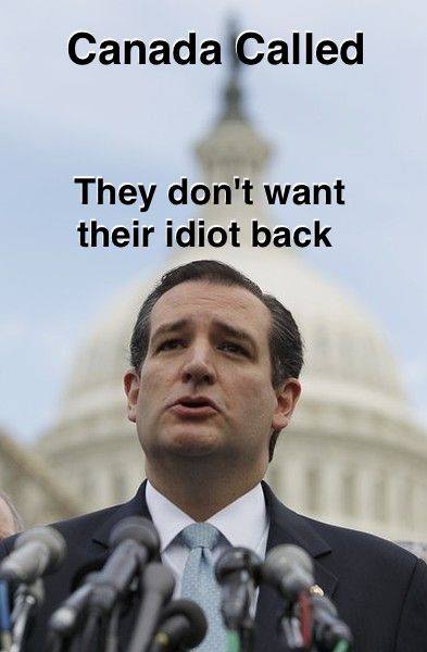 http://www.bartcop.com/cruz-idiot-cannada.jpg