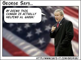 http://www.bartcop.com/georgesays-canada-qaeda.jpg